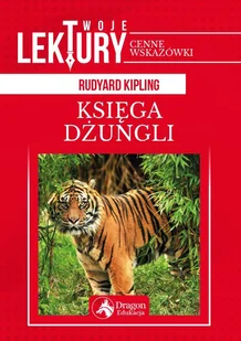 KSIĘGA DŻUNGLI TWOJE LEKTURY Rudyard Kipling - Lektury szkoła podstawowa - miniaturka - grafika 2