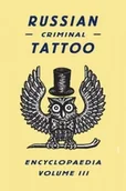 Albumy - historia - Russian Criminal Tattoo Encyclopaedia Volume 3 - miniaturka - grafika 1