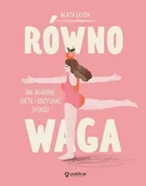 Diety, zdrowe żywienie - Równowaga. Jak ogarnąć dietę i odzyskać spokój - miniaturka - grafika 1