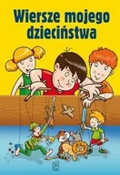 Wierszyki, rymowanki, piosenki - SBM Maria Konopnicka, Aleksander Fredro, Adam Mickiewicz Wiersze mojego dzieciństwa - miniaturka - grafika 1