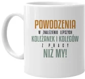 Kubki - Powodzenia w znalezieniu lepszych koleżanek i kolegów z pracy niż my - kubek z nadrukiem 10875 - miniaturka - grafika 1