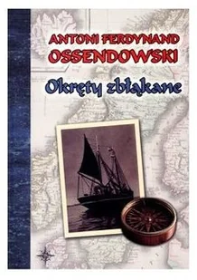 LTW Antoni Ferdynand Ossendowski Okręty zbłąkane - Literatura przygodowa - miniaturka - grafika 2