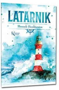 Greg Latarnik Henryk Sienkiewicz - Lektury szkoła podstawowa - miniaturka - grafika 3