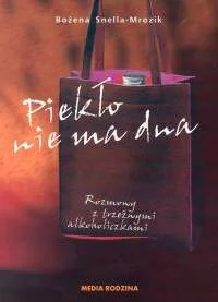 Snella - Mrozik Bożena Piekło nie ma dna Rozmowy z trzeĽwymi alkoholiczkami - Biografie i autobiografie - miniaturka - grafika 2