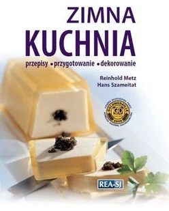 Reinhold Metz, Hans Szameitat Zimna kuchnia - Diety, zdrowe żywienie - miniaturka - grafika 2