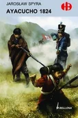 Historia świata - Ayacucho 1824 - Jarosław Spyra - miniaturka - grafika 1
