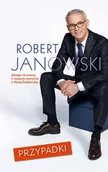 Wywiady - Znak Przypadki. Robert Janowski, jakiego nie znacie, w szczerej rozmowie z Marią  Szabłowską - Robert Janowski - miniaturka - grafika 1