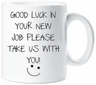 Kubki - 60 Second Makeover Limited ' 60 sekund makijaż ''Good Luck In Your New Job Please Take Us With You'' kubek prezent po zostawianiu 60SECMUG1167' - miniaturka - grafika 1