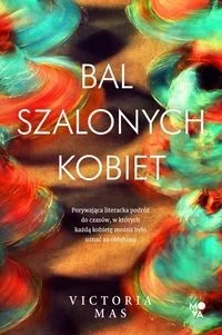 Bal szalonych kobiet - Literatura obyczajowa - miniaturka - grafika 2