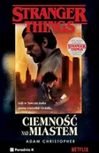 Fantasy - Adam Christopher Stranger Things Ciemność nad miastem - miniaturka - grafika 1