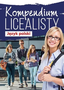 Kompendium Licealisty Język Polski Praca zbiorowa - Książki edukacyjne - miniaturka - grafika 2