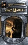 Obcojęzyczna fantastyka i horror - Marcin Wroński Wąż Marlo t.1 WIKR-007046 - miniaturka - grafika 1