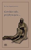 Religia i religioznawstwo - SPES Jan Augustynowicz Gorzkie żale, przybywajcie... - miniaturka - grafika 1