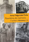 Wywiady - LTW Powróćmy do rozmowy - Pycka Anna Małgorzata - miniaturka - grafika 1