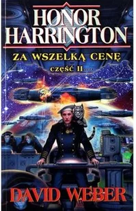 Rebis Za wszelką cenę - tom 2 - David Weber - Fantasy - miniaturka - grafika 2