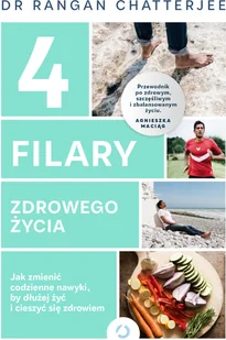 4 filary zdrowego życia. Jak zmienić codzienne nawyki, by dłużej żyć i cieszyć się zdrowiem - Zdrowie - poradniki 4 filary zdrowego życia. Jak zmienić codzienne nawyki, by dłużej żyć i cieszyć się zdrowiem - Zdrowie - poradniki - miniaturka - grafika 1