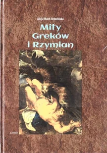 Mity Greków i Rzymian - Religia i religioznawstwo - miniaturka - grafika 2