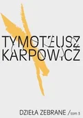 Poezja - Tymoteusz Karpowicz, Dzieła zebrane, tom 3 - TYMOTEUSZ KARPOWICZ - miniaturka - grafika 1