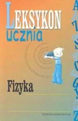 Materiały pomocnicze dla uczniów - WNT Leksykon ucznia. Fizyka - Wydawnictwa Naukowo Techniczne - miniaturka - grafika 1