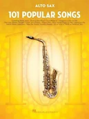 Pozostałe książki - Hal Leonard Publishing Corporation 101 Popular Songs: For Alto Sax - miniaturka - grafika 1