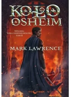 Koło Osheim Trylogia Wojna Czerwonej Królowej tom 3 Mark Lawrence - Fantasy - miniaturka - grafika 3