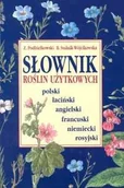 Słowniki języków obcych - Powszechne Wydawnictwo Rolnicze i Leśne Słownik roślin użytkowych - Zbigniew Podbiełkowski, Barbara Sudnik-Wójcikowska - miniaturka - grafika 1