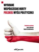 Historia świata - Wydawnictwo Adam Marszałek Wybrane współczesne nurty polskiej myśli politycznej - Jerzy Kornaś, Rafał Lisiakiewicz - miniaturka - grafika 1