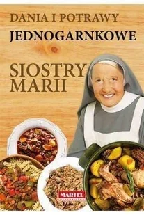 Dania i potrawy jednogarnkowe Siostry Marii - MARIA GORETTI GUZIAK - Książki kucharskie - miniaturka - grafika 2