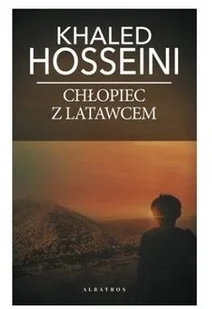 Albatros Chłopiec z latawcem Khaled Hosseini - Literatura przygodowa - miniaturka - grafika 2