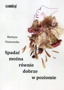 Spadac można równie dobrze w poziomie - Poezja - miniaturka - grafika 2