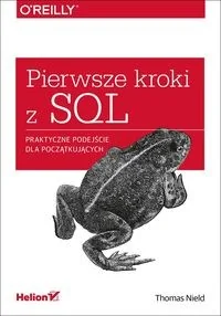 Helion Pierwsze kroki z SQL Praktyczne podejście dla początkujących Thomas Nield - Książki o programowaniu - miniaturka - grafika 3
