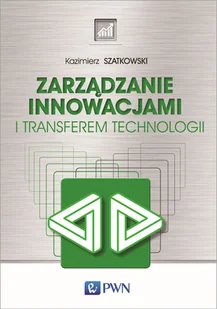 Zarządzanie innowacjami i transferem technologii - Rozwój osobisty - miniaturka - grafika 2