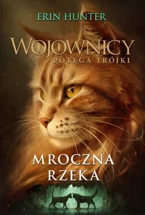 Mroczna Rzeka Wojownicy Potęga Trójki Erin Hunter - Fantasy - miniaturka - grafika 2