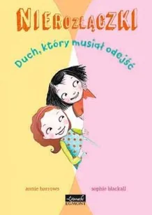 Nierozłączki: Duch który musiał odejść - Literatura popularno naukowa dla młodzieży - miniaturka - grafika 2