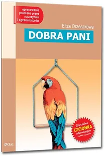 Greg Dobra Pani. Lektura z opracowaniem - Eliza Orzeszkowa - Lektury szkoła podstawowa - miniaturka - grafika 2
