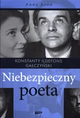 Biografie i autobiografie - Niebezpieczny poeta Konstanty Ildefons Gałczyński - miniaturka - grafika 1