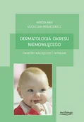 Książki medyczne - Dermatologia okresu niemowlęcego. Choroby najczęstsze i wybrane - miniaturka - grafika 1