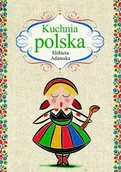 Kuchnia polska - Olesiejuk Sp. z o.o. Kuchnia polska - Elżbieta Adamska - miniaturka - grafika 1