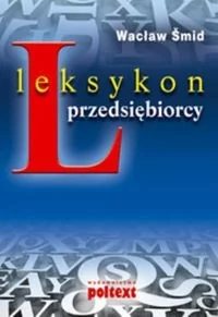 Wacław Smid Leksykon przedsiębiorcy - Encyklopedie i leksykony - miniaturka - grafika 2
