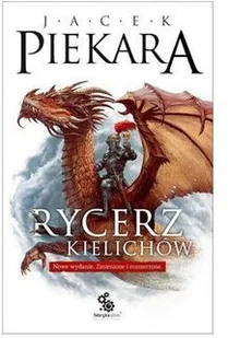 Fabryka Słów Rycerz Kielichów-Jacek Piekara 1 - Powieści - miniaturka - grafika 3