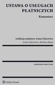 Prawo - Wolters Kluwer Barbara Bajor, Anna Zalcewicz Ustawa o usługach płatniczych. Komentarz - miniaturka - grafika 1