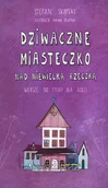 Wierszyki, rymowanki, piosenki - Atut Dziwaczne miasteczko nad niewielką rzeczką. Wiersze nie tylko dla dzieci Stefan Skąpski - miniaturka - grafika 1