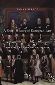 Obcojęzyczne książki historyczne - Tamar Herzog A Short History of European Law - miniaturka - grafika 1