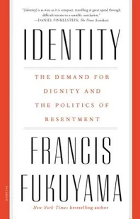IDENTITY (FUKUYAMA FRANCIS)(Paperback) - Pozostałe książki IDENTITY (FUKUYAMA FRANCIS)(Paperback) - Pozostałe książki - miniaturka - grafika 1