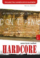 Powieści - Rafael Dom Wydawniczy Hardcore. Nowe życie i miłość - MONIKA MAŚNIK - miniaturka - grafika 1