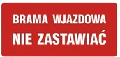 Tablice BHP - Znak Brama wjazdowa nie zastawiać 20 x 40 cm - miniaturka - grafika 1