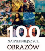 Książki o kulturze i sztuce - SBM Justyna Weronika Łabądź 100 najpiękniejszych obrazów - miniaturka - grafika 1