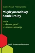 Marketing - PWE - Polskie Wydawnictwo Ekonomiczne Międzynarodowy handel rolny. Teorie, konkurencyjność, scenariusze rozwoju - miniaturka - grafika 1