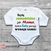 Body dla niemowląt - Poczpol Będę samodzielna jak Mama, która Taty pensję wydaje sama - body niemowlęce PRZPOC-0-1757 - miniaturka - grafika 1