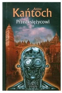 Powergraph Przedksiężycowi Tom 3 - Anna Kańtoch - Fantasy - miniaturka - grafika 2